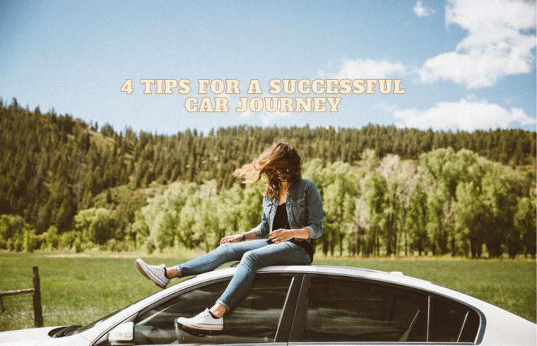 4 Tips for a Successful Car Journey