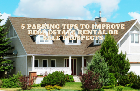 5 Parking Tips to Improve Real Estate Rental or Sale Prospects