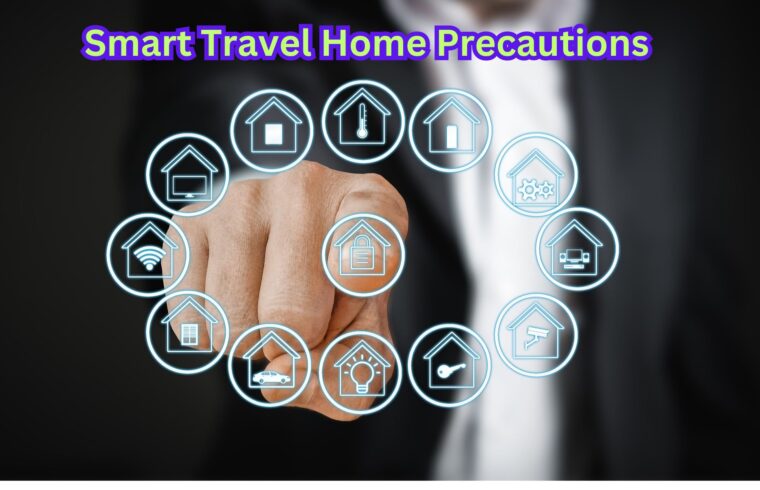 Smart Travel Home Precautions