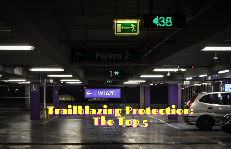 Trailblazing Protection The Top 5