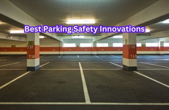 Best Parking Safety Innovations