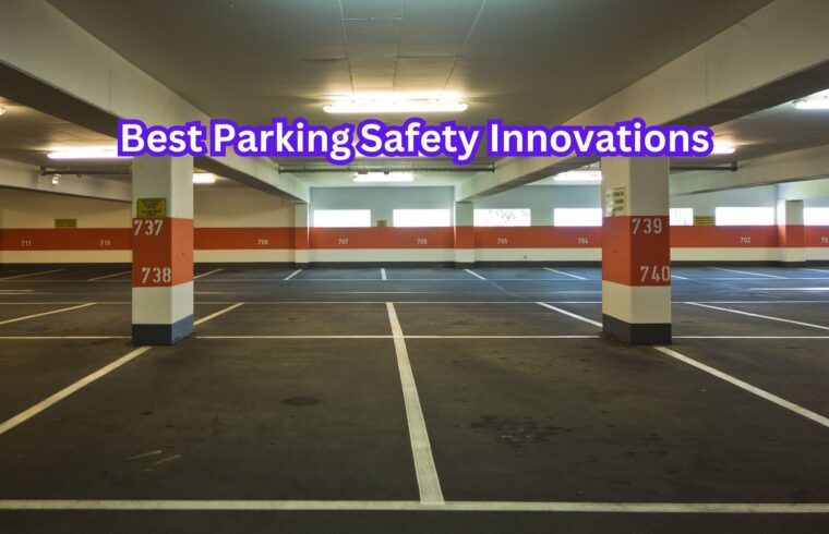 Best Parking Safety Innovations