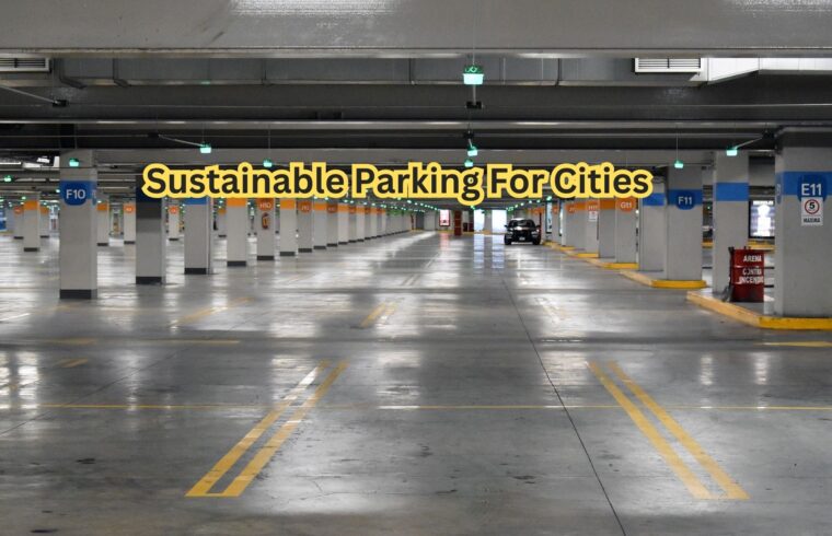 Sustainable Parking For Cities